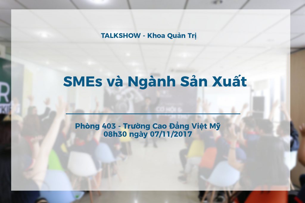 talkshow khoa quản trị SMEs và ngành sản xuất